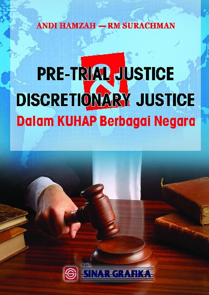 Pre-Trial Justice dan Discretionary Justice: Dalam KUHAP Berbagai Negara